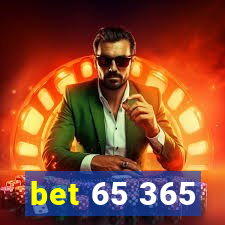 bet 65 365